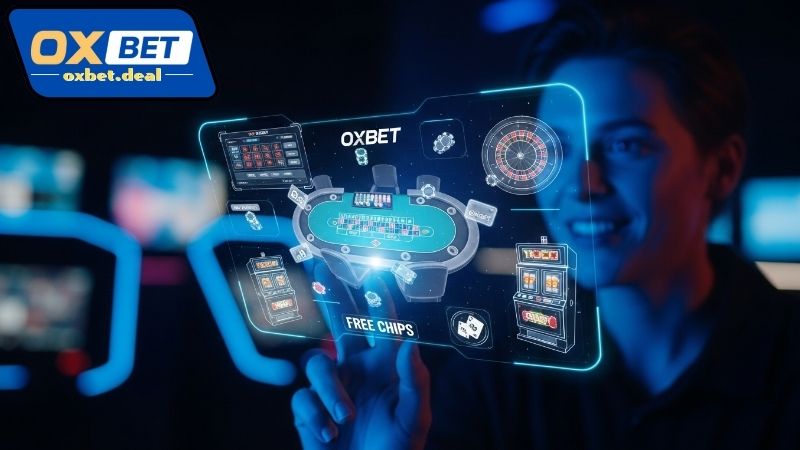 Oxbet free chips – Nhận quà tặng chơi game miễn phí